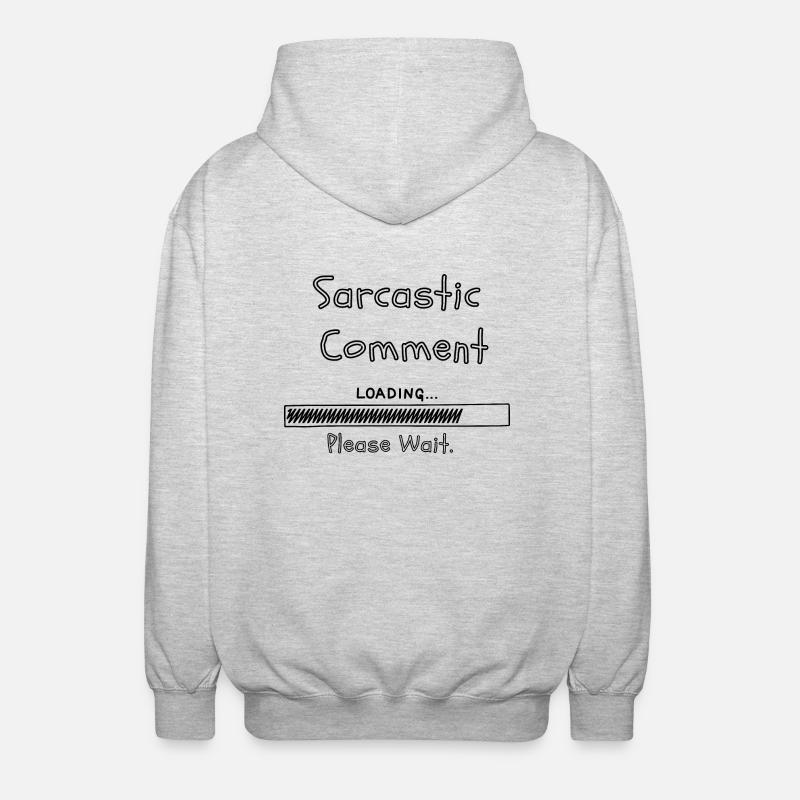 Sarcastic comment loading please wait - Unisex Hooded Jacket - light heather grey