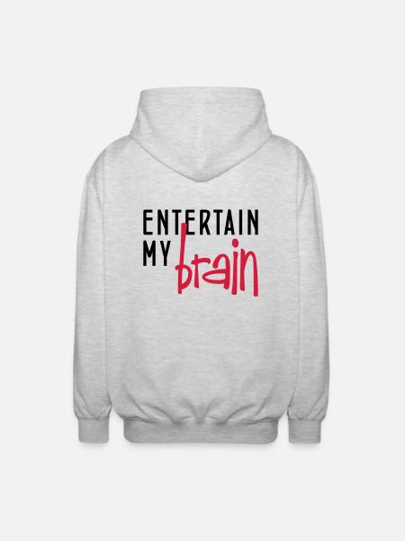 entertain my brain - Unisex Kapuzenjacke - Hellgrau meliert