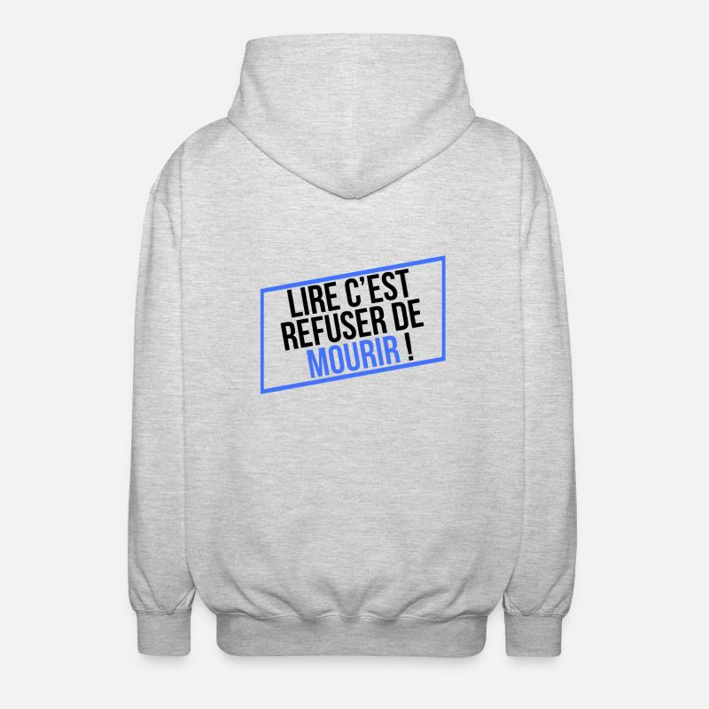 LIRE C'EST REFUSER DE MOURIR ! - Veste à capuche unisexe - gris clair chiné