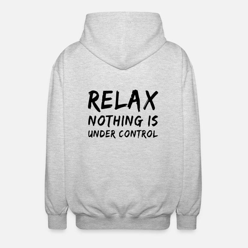 relax, nothing is under control - Unisex Hooded Jacket - light heather grey