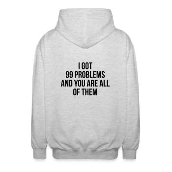 I got 99 problems - you are all - Unisex Hooded Jacket - light heather grey - Back - AI Model Male 185 light (185cm)