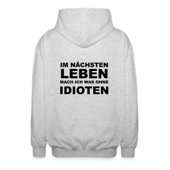 Im nächsten Leben mach ich was ohne Idioten - Unisex Kapuzenjacke - Hellgrau meliert - Hinten - AI Model Male 185 light (185cm)