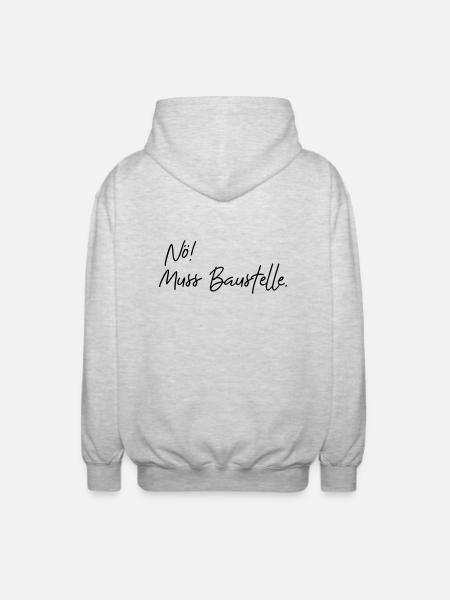 nö muss baustelle - Unisex Kapuzenjacke - Hellgrau meliert