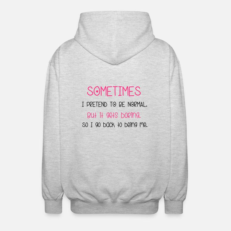 Pretend To Be Normal - Unisex Kapuzenjacke - Hellgrau meliert