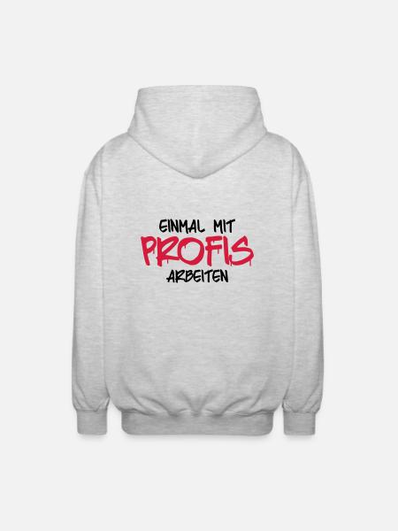 einmal mit profis arbebiten - Unisex Kapuzenjacke - Hellgrau meliert
