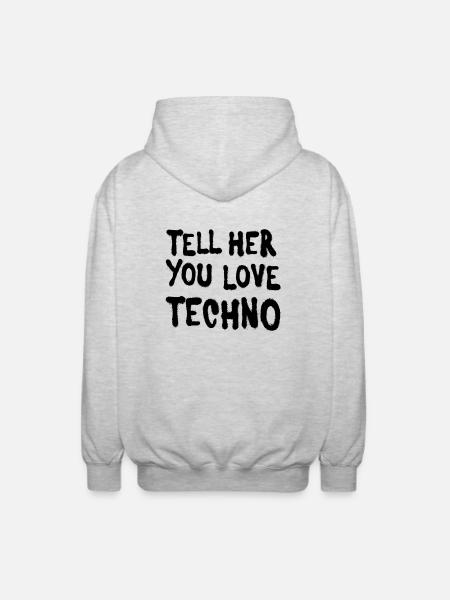 Tell her you love techno - Unisex Hooded Jacket - light heather grey