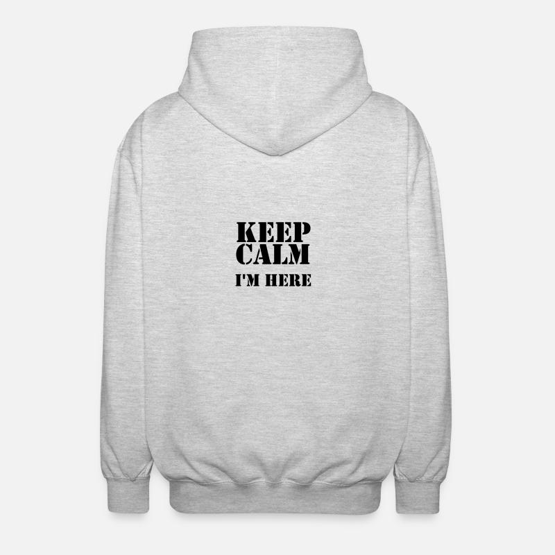 keep calm i'm here - Unisex Hooded Jacket - light heather grey