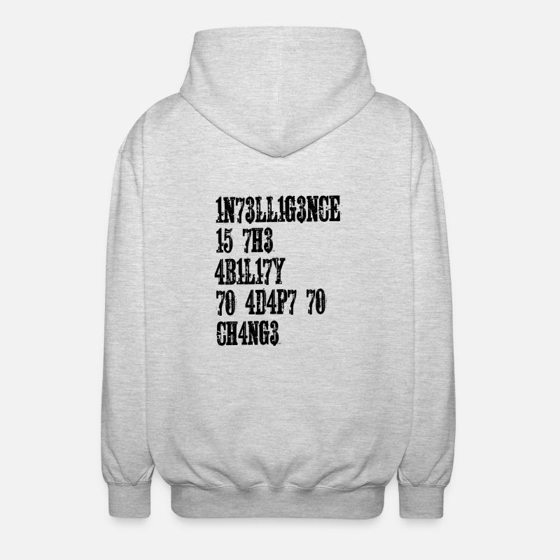 INTELLIGENS ÄR FÖRMÅGAN ATT ANPASSA SIG TILL FÖRÄNDRINGAR - Luvjacka unisex - ljusgråmelerad