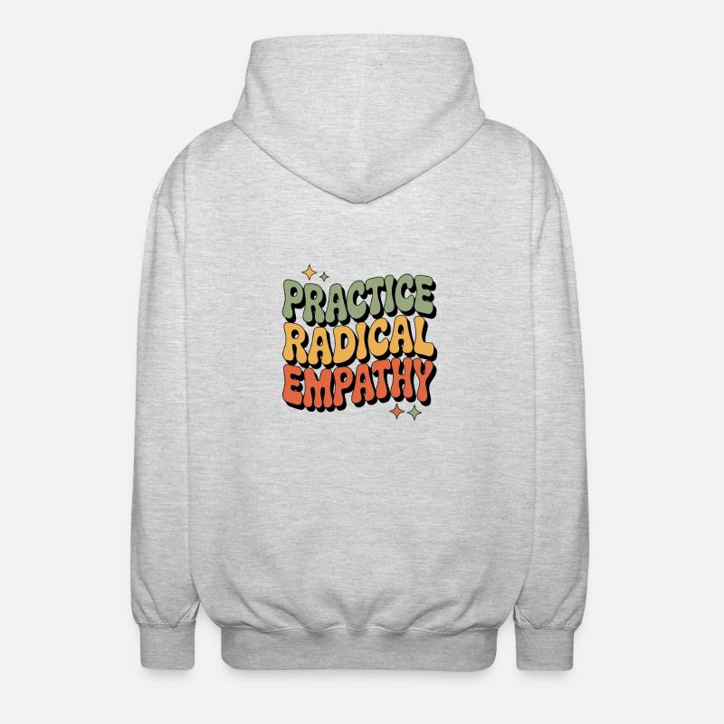 Radikale Empathie ausüben Cooles Statement - Unisex Kapuzenjacke - Hellgrau meliert
