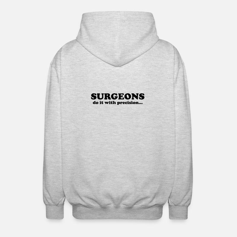 Surgeons do it with precision... - Veste à capuche unisexe - gris clair chiné