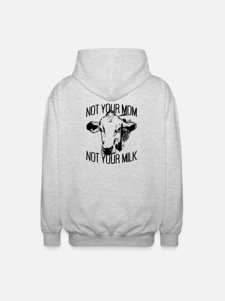 Not Your Mom Not Your Milk Vegan Veggie Vegetarian - Unisex Hooded Jacket - light heather grey