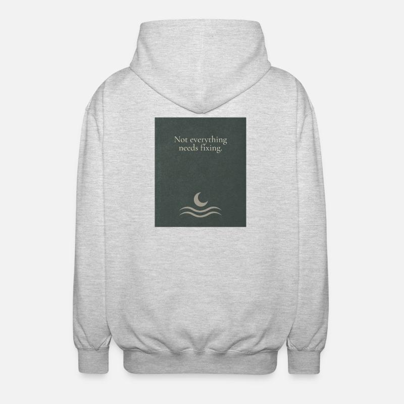 Not everything needs fixing - Unisex Kapuzenjacke - Hellgrau meliert