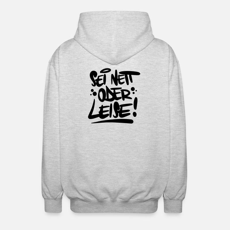 Sei nett oder leise Spruch - Unisex Kapuzenjacke - Hellgrau meliert