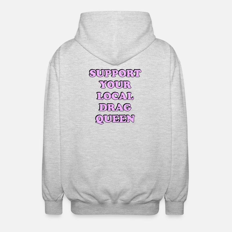 Support Local Drag Queen - Unisex Hooded Jacket - light heather grey
