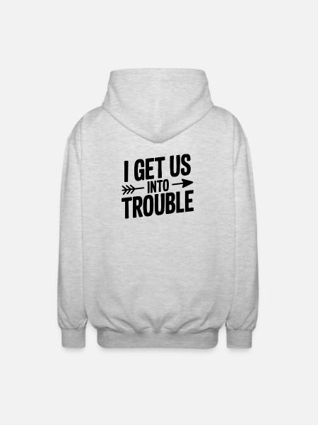 I Get Us Into Trouble - Unisex Hooded Jacket - light heather grey