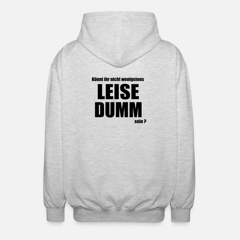 Leise dumm - Unisex Kapuzenjacke - Hellgrau meliert