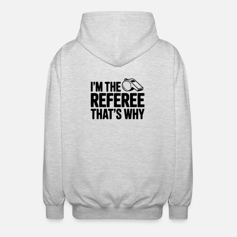 Ich bin der Schiedsrichter, deshalb - Unisex Kapuzenjacke - Hellgrau meliert