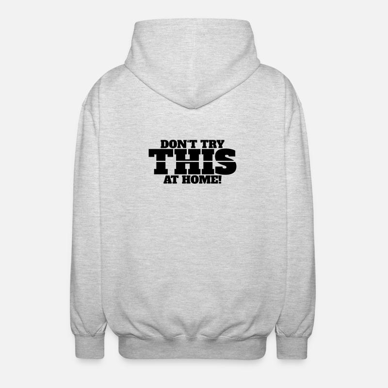 Don’t Try This at Home - Unisex Kapuzenjacke - Hellgrau meliert