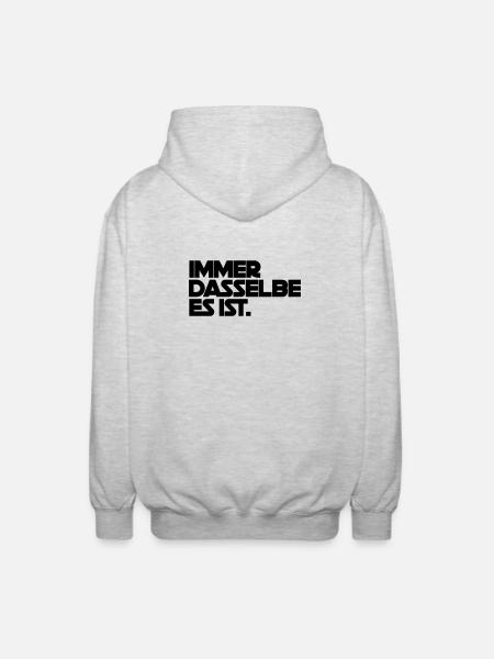 Immer dasselbe es ist - Unisex Kapuzenjacke - Hellgrau meliert