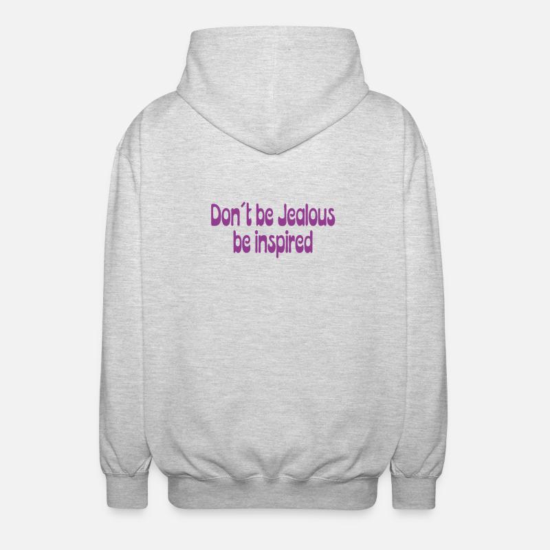 Don’t Be Jealous – Be Inspired Spruch - Unisex Kapuzenjacke - Hellgrau meliert