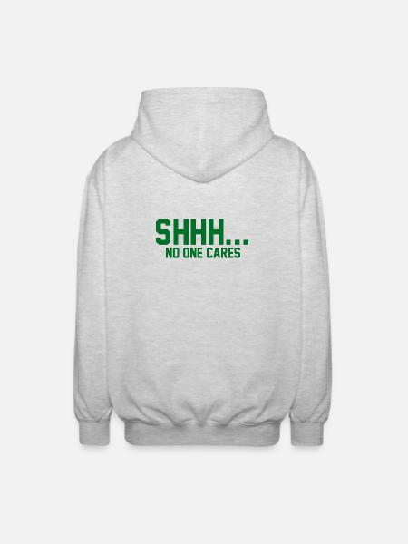 SHHH... No one cares - Unisex Hooded Jacket - light heather grey