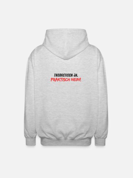 Theoretisch_ja_praktisch_nein - Unisex Kapuzenjacke - Hellgrau meliert