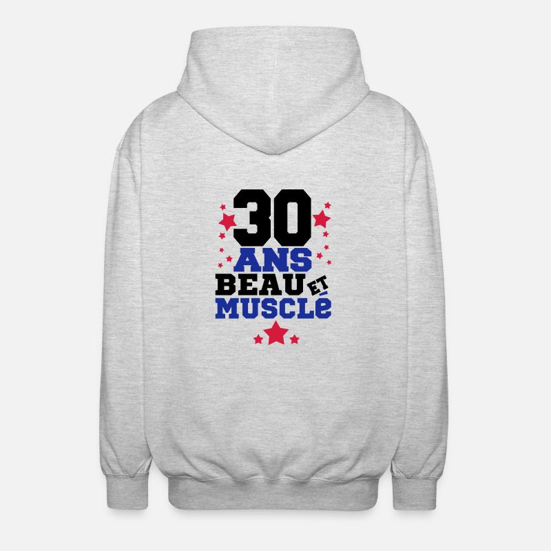 30 ANS BEAU ET MUSCLé,citations,message - Veste à capuche unisexe - gris clair chiné