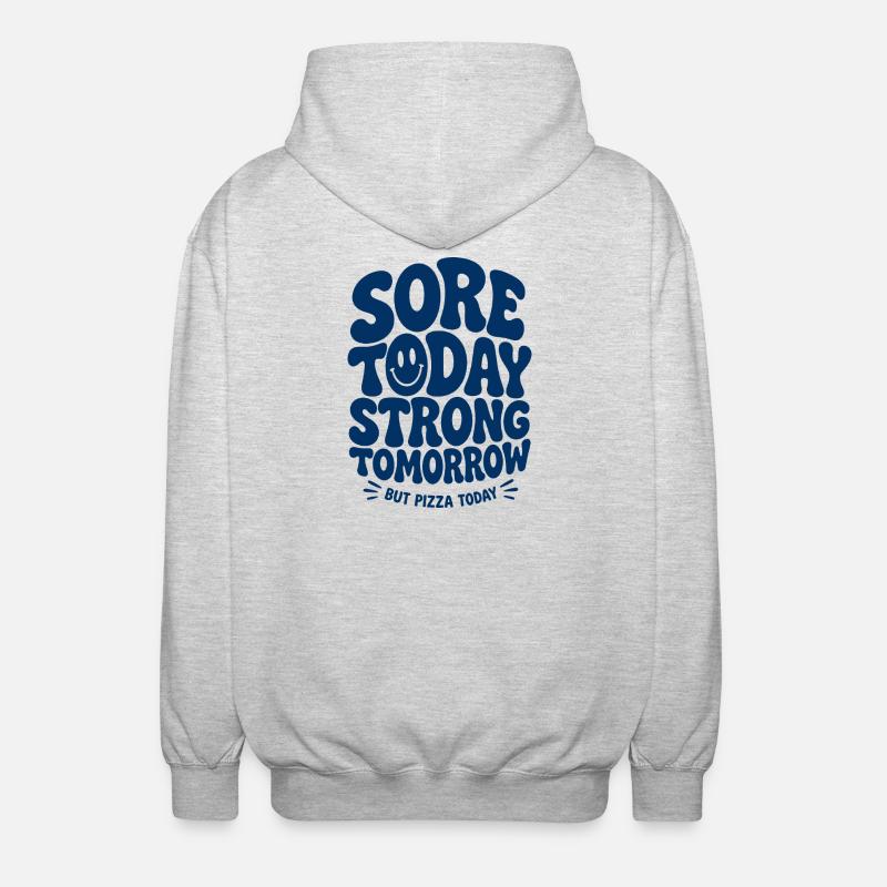Sore Today Strong Tomorrow - Unisex Kapuzenjacke - Hellgrau meliert
