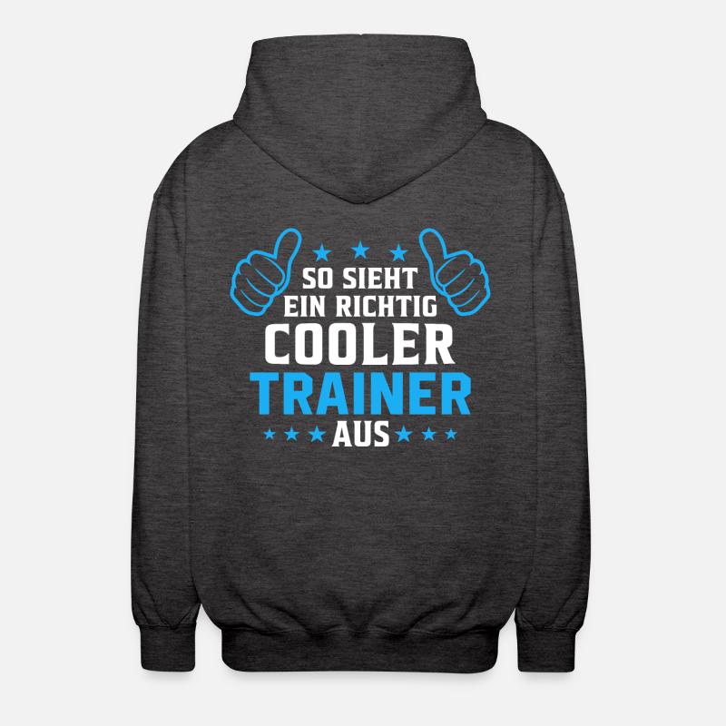 So sieht ein cooler Trainer aus - Unisex Kapuzenjacke - Anthrazit