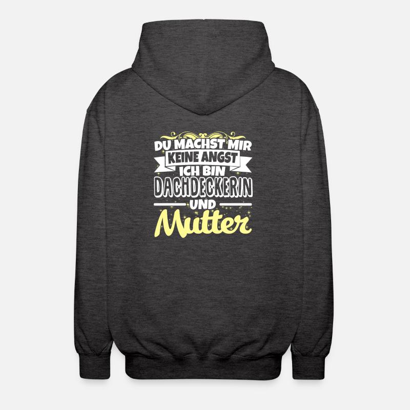 DACHDECKERIN und Mutter - Unisex Kapuzenjacke - Anthrazit