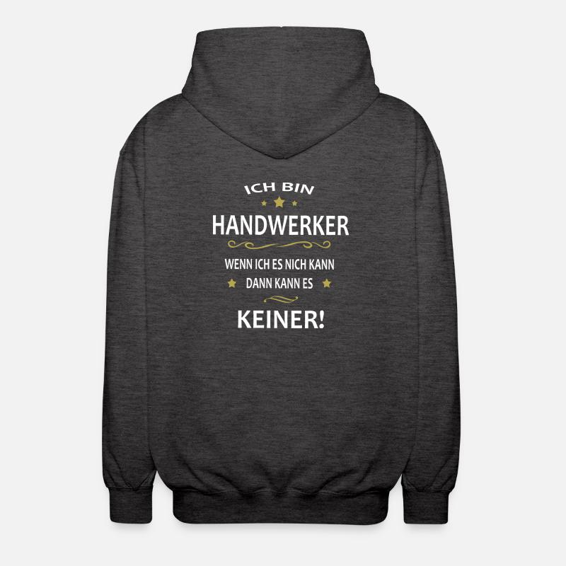 Ich bin Handwerker - Unisex Kapuzenjacke - Anthrazit