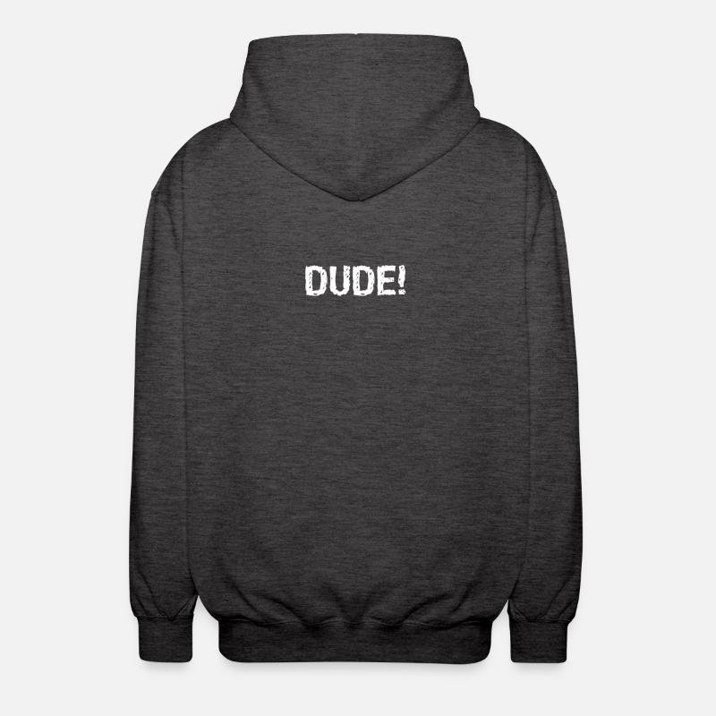 Dude! - Unisex Kapuzenjacke - Anthrazit