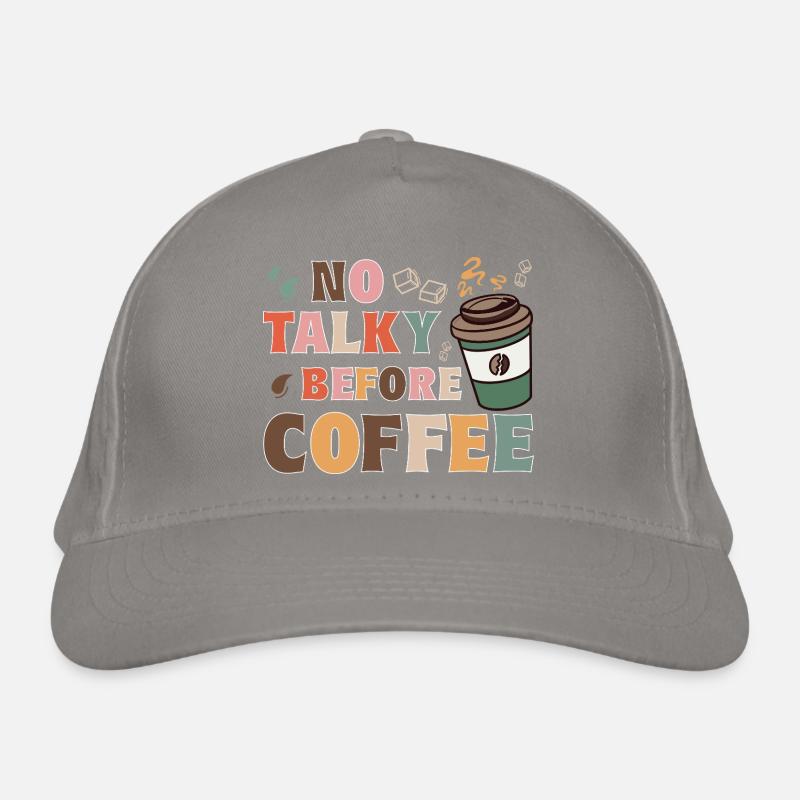 No Talky Before Coffee Funny Tee Sarcastic T-Shirt Bio-Baseballkappe