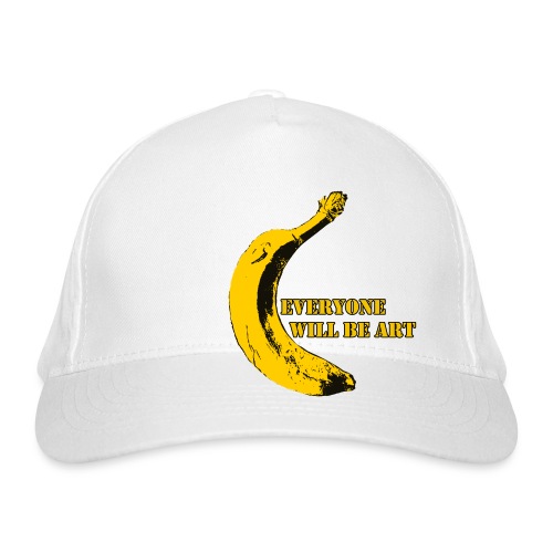 Everyone will be Art Warhol Banana - Bio-Baseballkappe