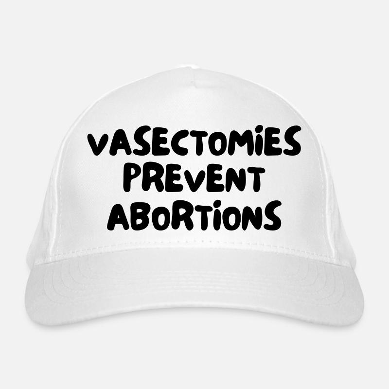 LES VASECTOMIES PRÉVIENNENT LES AVORTEMENTS Casquette classique bio