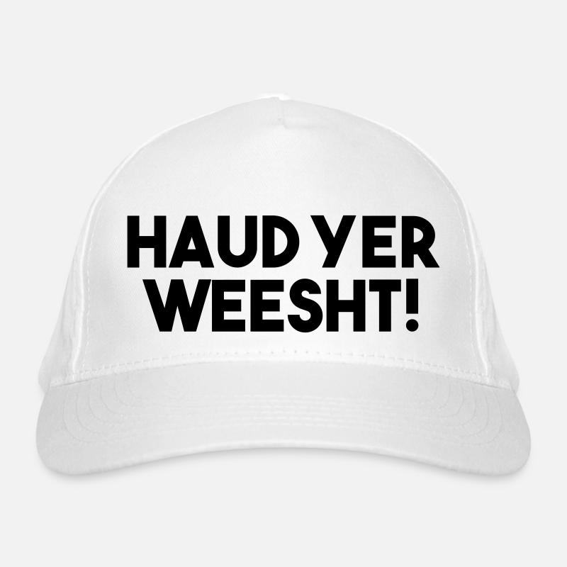 Haud Yer Weesht! - Citation amusante d’argot écossais Casquette classique bio