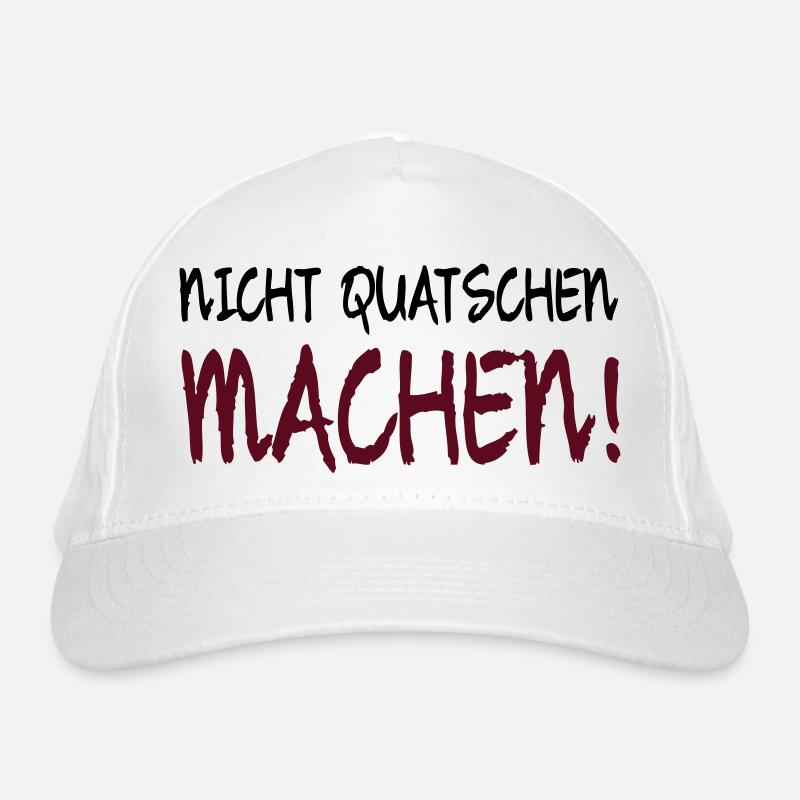 NICHT QUATSCHEN MACHEN! Bio-Baseballkappe