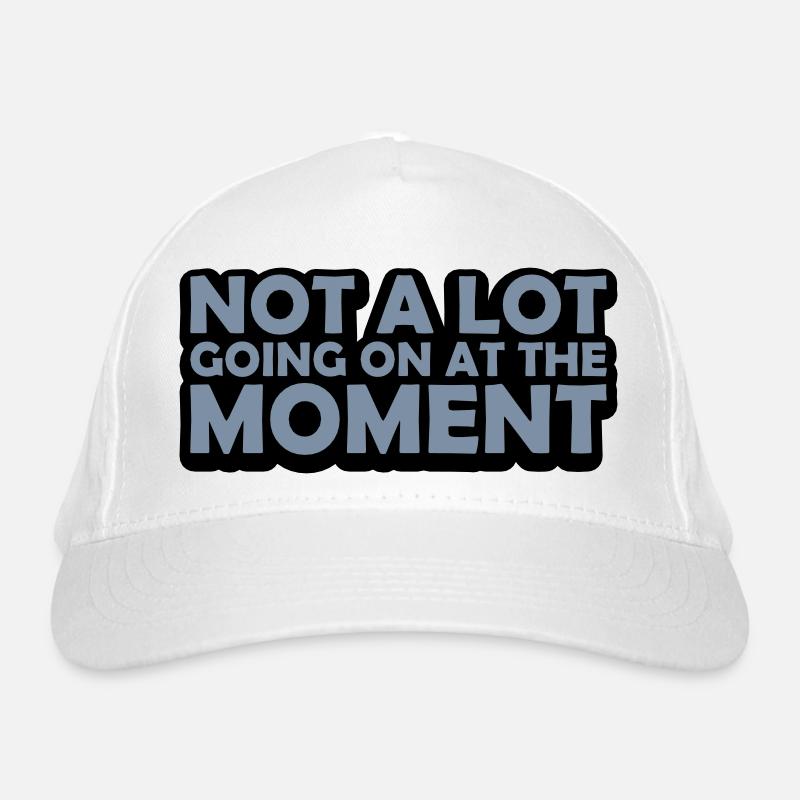 Not much going on Organic Baseball Cap