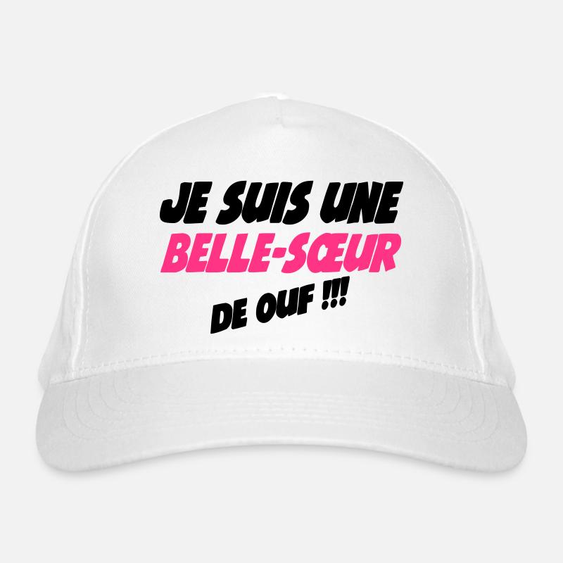 Je suis une Belle Sœur de ouf !!! Casquette classique bio