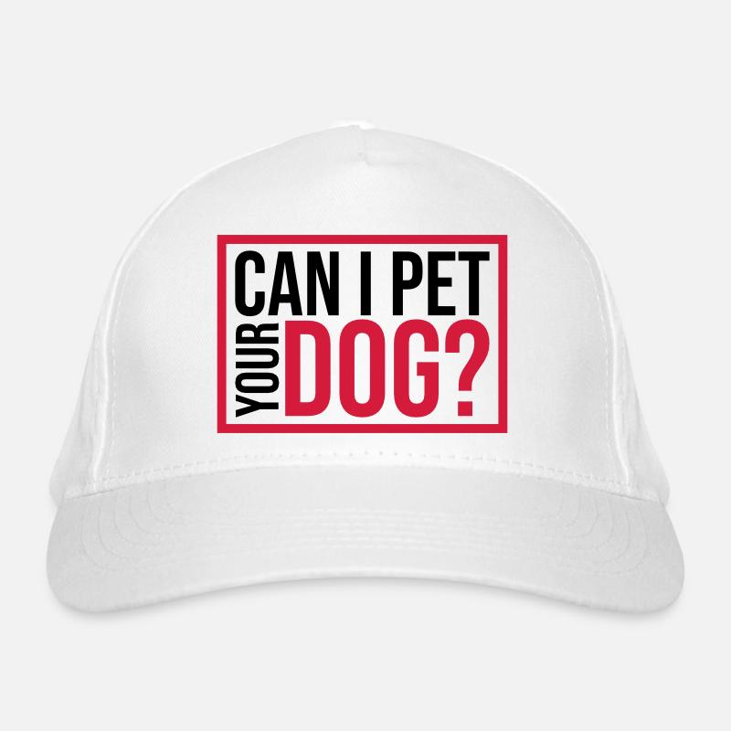 Pet your Dog saying Organic Baseball Cap