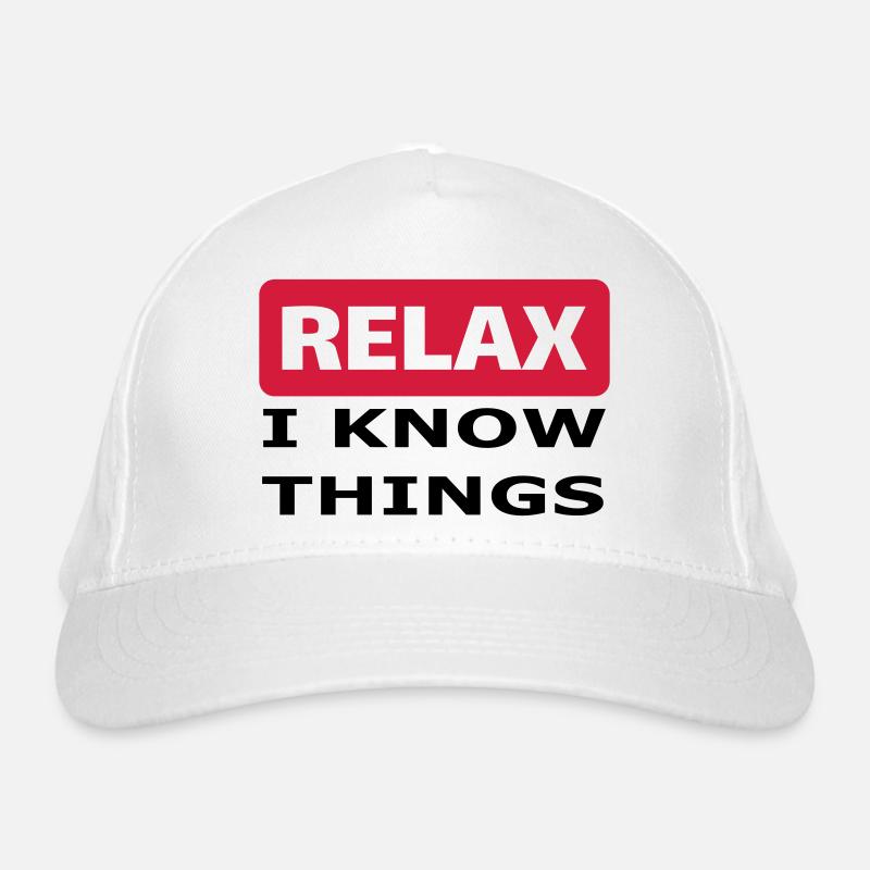 Relax I know things Bio-Baseballkappe