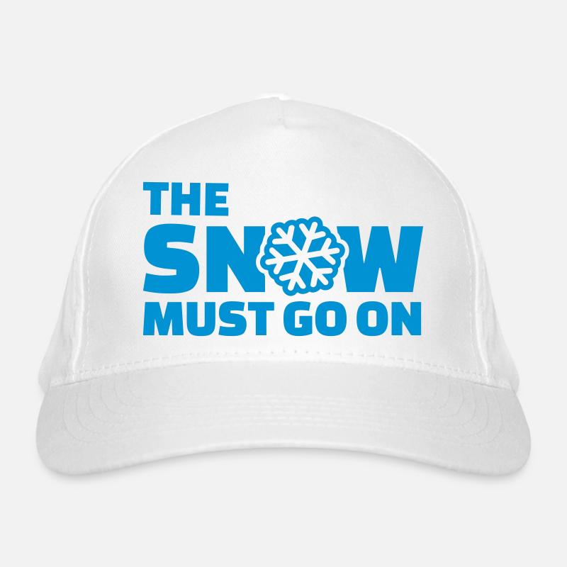 The snow must go on Organic Baseball Cap