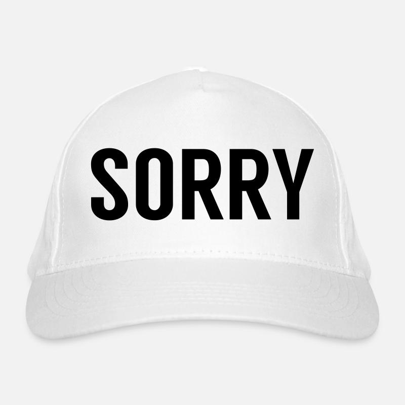Sorry Organic Baseball Cap