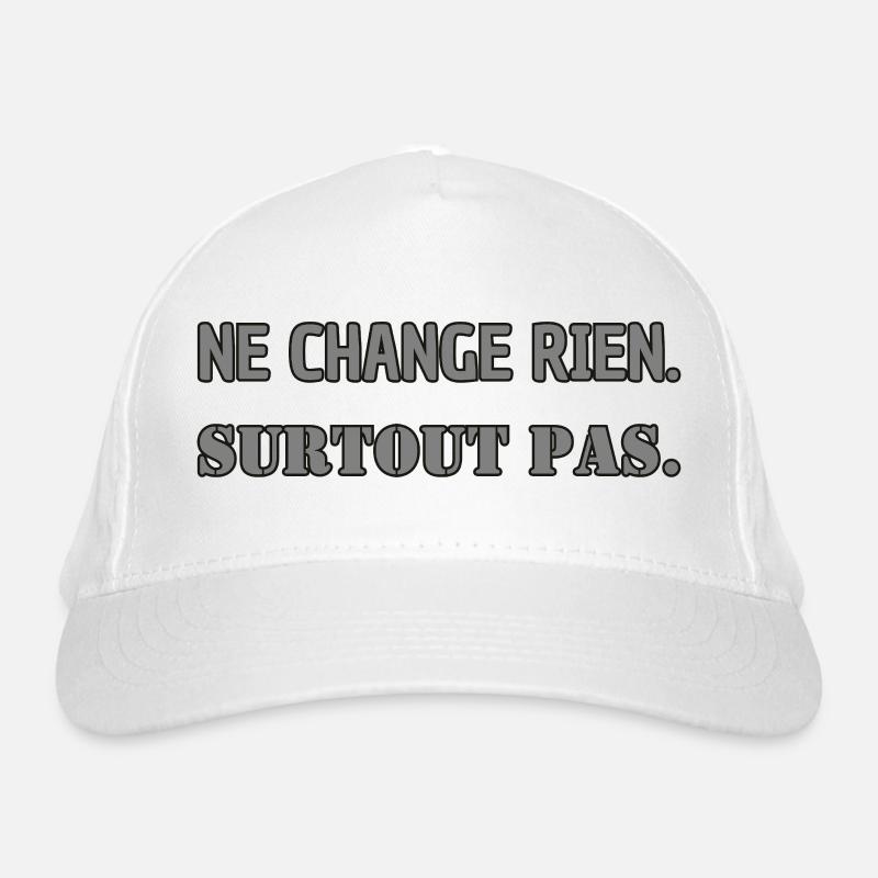 Ne change rien. Surtout pas. Casquette classique bio