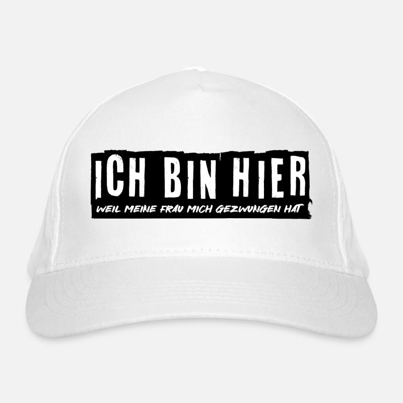 JE SUIS LÀ - parce que ma femme m’a forcé Casquette classique bio