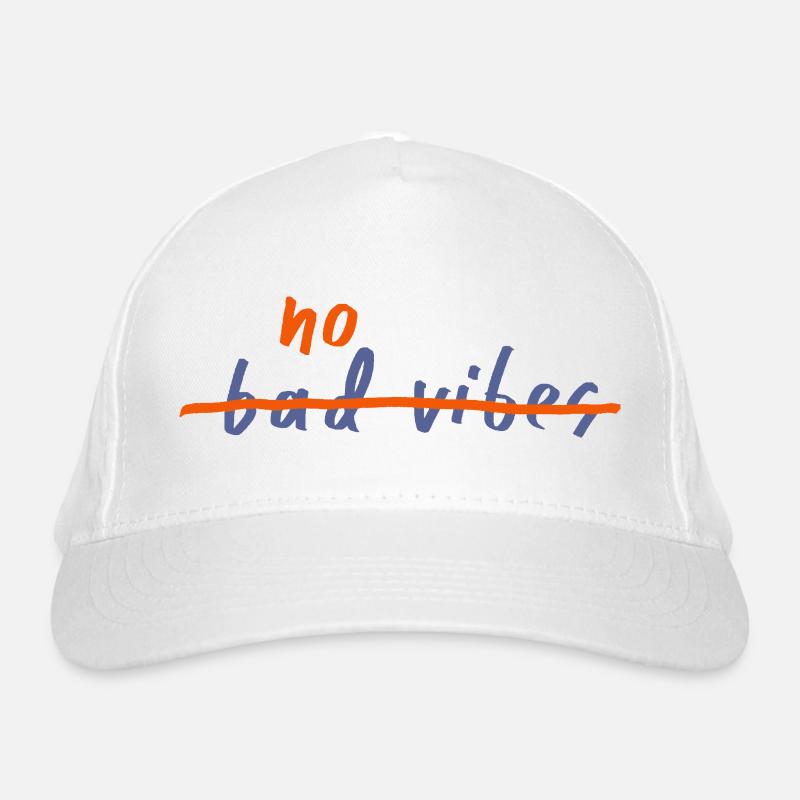 No Bad Vibes Positive Mindset Organic Baseball Cap
