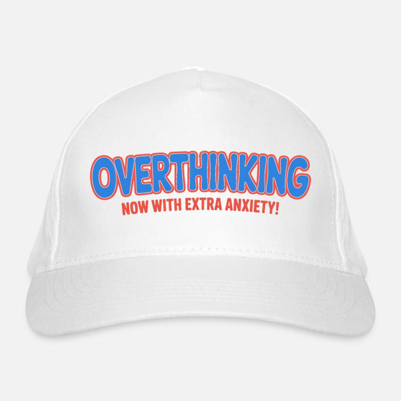 Trop réfléchir, maintenant avec plus d’anxiété - Drôle T-Shi Casquette classique bio