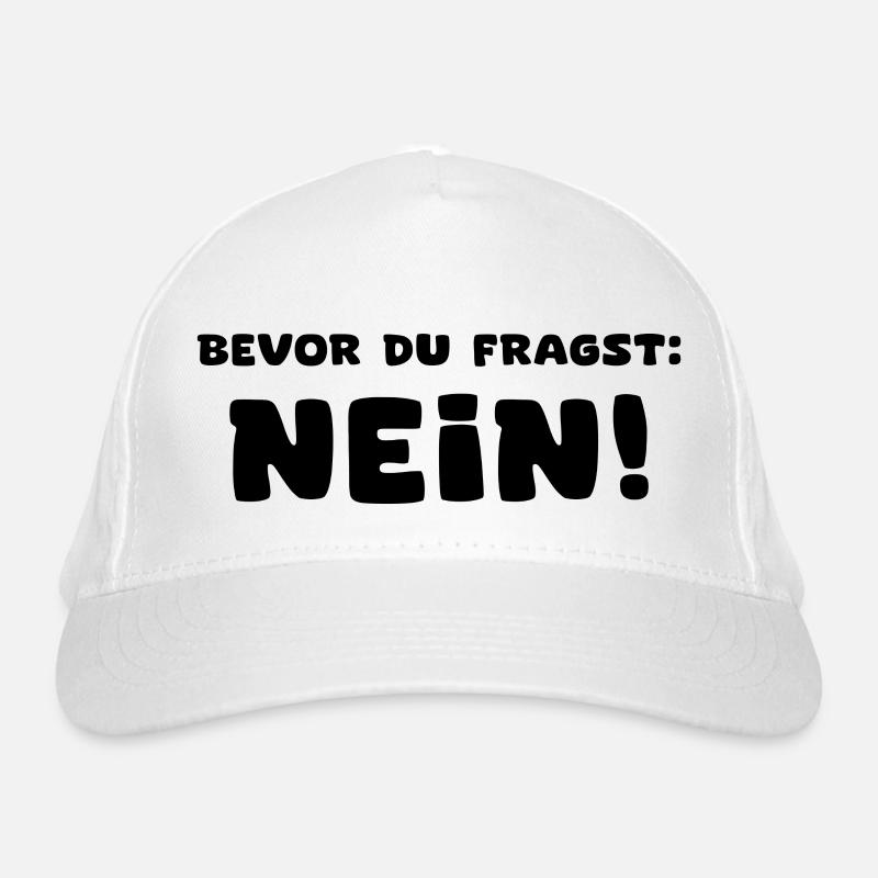 Bevor du fragst - Nein! Bio-Baseballkappe