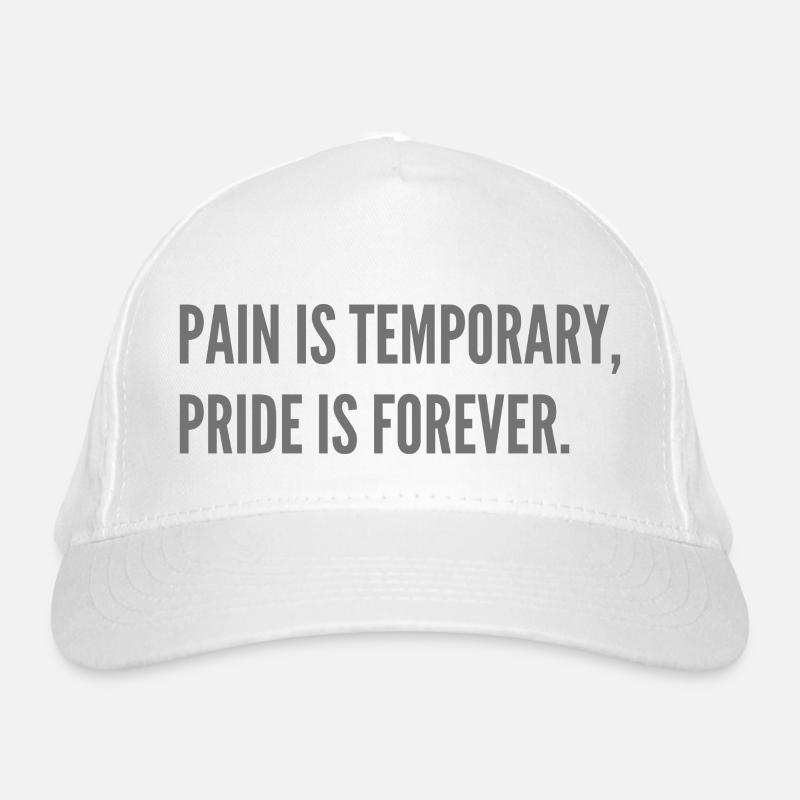 Pain is temporary, pride is forever. Organic Baseball Cap