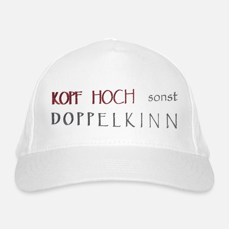 Kopf hoch sonst Doppelkinn Bio-Baseballkappe